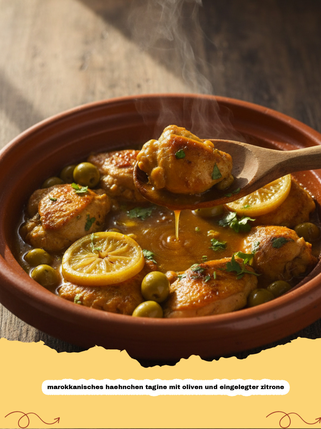 Marokkanisches Hähnchen Tagine mit Oliven und eingelegter Zitrone: Ein Fest der Aromen