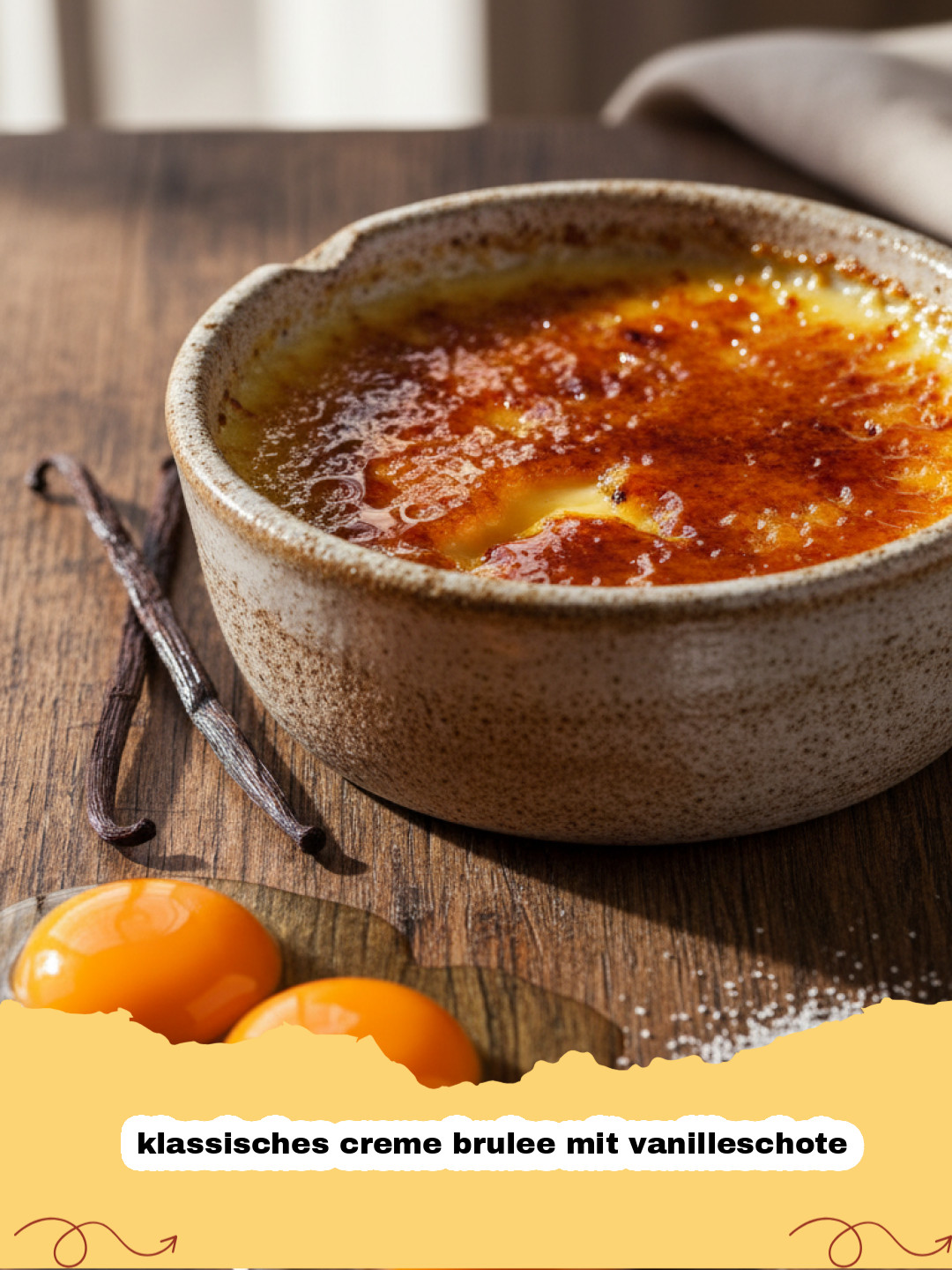 Klassisches Crème Brûlée mit Vanilleschote: Das ultimative Rezept für Feinschmecker