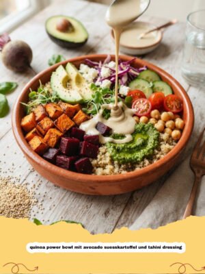 Die Ultimative Quinoa Power Bowl: Dein Energie-Booster mit Avocado, Süßkartoffel und Cremigem Tahini-Dressing